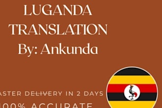 do accurate and fast luganda to eng translation with proofreading