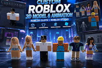 create custom roblox 3d models, animation, and roblox cloth, roblox studio
