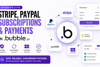 integrate and fix stripe, paypal, subscriptions and payments in bubble io