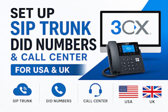 set up sip trunk, did numbers, and call center for USA  UK