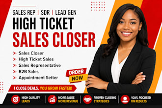 your sales closer high ticket sales representative b2b sales lead generation