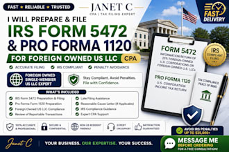 prepare and file irs form5472 and pro forma 1120 for foreign owned US llc CPA
