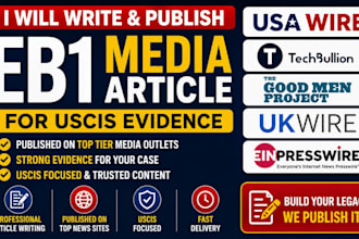 write and publish uscis compliant eb1 media article for eb1a o1 niw approval