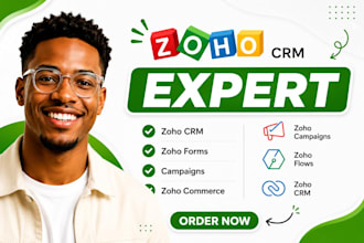 setup zoho crm, zoho flow automation, zoho forms zoho campaign and zoho commerce