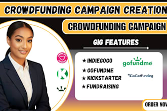 create and promote a crowdfunding campaign on kickstarter, indiegogo, gofundme