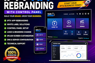 rebrand xciptv, iptv smarters pro, ibo player and bob player app, control panel
