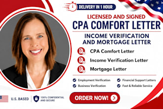 provide CPA comfort letter, income verification, and mortgage letter