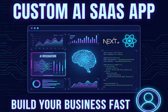 develop a custom ai website, ai sass app, ai web app