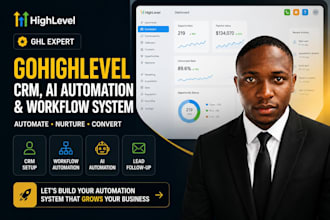 build gohighlevel CRM, ai automation and workflow system