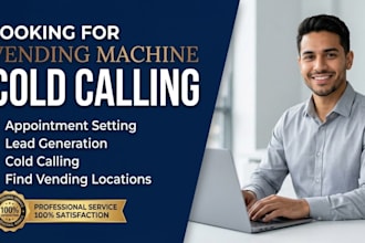 create vending machine locations for cold calling and appointment setting