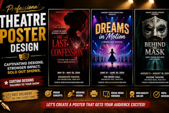 theatre poster movie poster film poster signage flyer design playbill in 24hrs