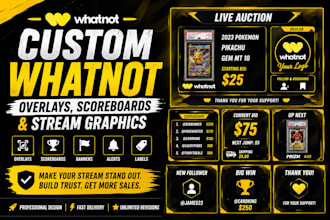 design custom whatnot overlays, scoreboards and stream graphics