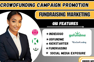 do crowdfunding promotion indiegogo kickstarter gofundme fundraising campaign