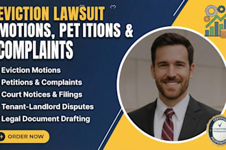 write eviction lawsuit motions, petitions, complaints and legal court notices