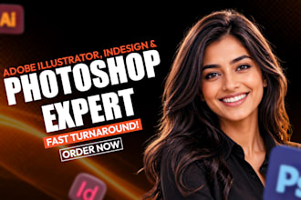 be your expert photoshop, illustrator, and indesign designer