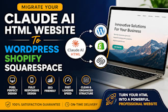 migrate claude HTML website claude ai to wordpress claude to shopify squarespace