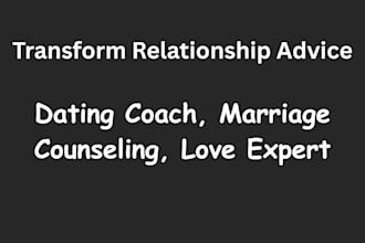 transform relationship advice, dating coach, marriage counseling