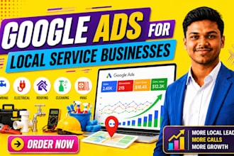setup and manage google ads campaign for local service businesses instant growth
