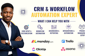 set up monday CRM, clickup, trello, asana boards, workflows