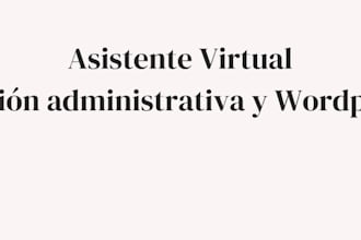 ser tu asistente virtual y soporte administrativo