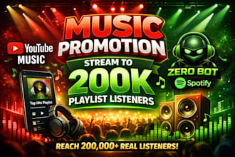 do youtube music, zero bot spotify promotion, stream to 200k playlist listeners