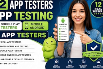 provide 12 app testers google play testers, mobile android app apk testing