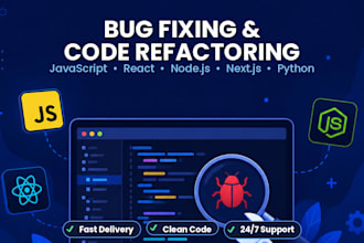 fix bugs and refactor your code in javascript, react, or node js