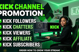 do kick channel promotion kick viewers, followers kick chatters kick affiliate