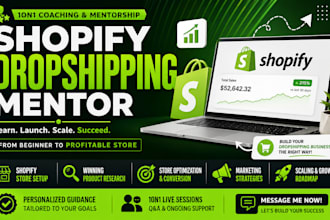 be your shopify dropshipping mentore coach and ecommerce consultant
