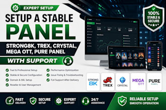setup a stable panel strong8k, trex, crystal, mega ott, pure panel with support