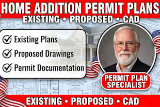 prepare existing and proposed plans for US home additions and permits plan