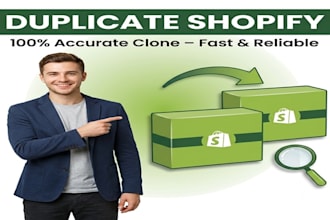 duplicate, copy and clone shopify store to your satisfaction
