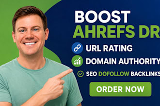 boost ahrefs dr url rating domain authority with seo dofollow backlinks