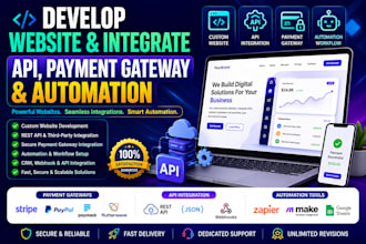 develop website and integrate api payment gateway and automation
