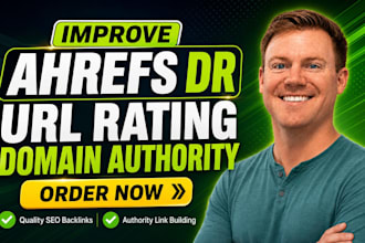 improve ahrefs dr url rating domain authority with quality seo backlinks