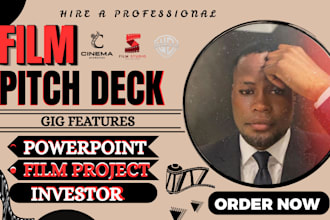 give you film and tv pitch deck consultation, ppt slides and movie posters