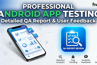 test your android app and provide feedback