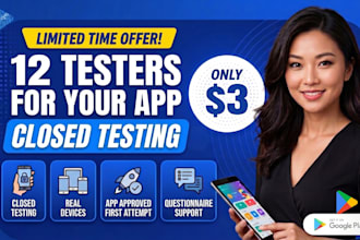provide 12 testers for google play closed testing for 14 days