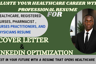 write healthcare resume, medical, nursing, and doctor resume
