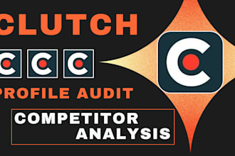 clutch profile audit do clutch business competitor analysis clutch ranking