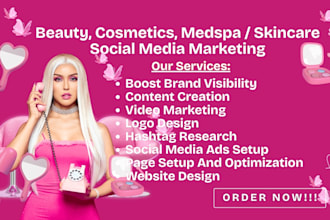 be your beauty, cosmetics, medspa or skincare social media marketing manager