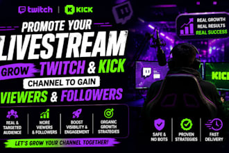 promote your livestream, grow twitch and kick channel to gain viewers and follow