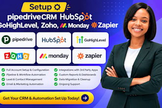 setup pipedrivecrm hubspot gohighlevel,zoho ,monday zapier