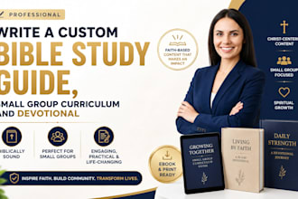 write a custom bible study guide, small group curriculum and devotional