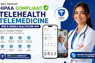 develop hipaa compliant telehealth telemedicine medical web and mobile app