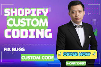 do shopify custom coding or fix bugs shopify store