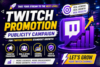 do twitch promotion publicity campaign for twitch viewers standout growth