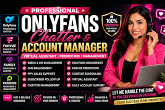 be your professional onlyfans fanvue chatter virtual assistant account manager