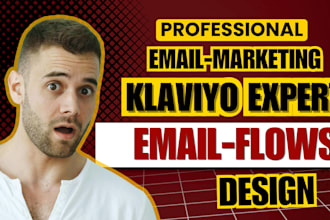 be your klaviyo expert pop up flows email flows and email template expert