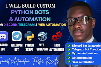 build custom python bots, discord bots, telegram bots, and automation scripts